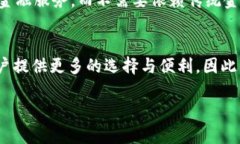 TPWallet 是一款多功能的加密钱包，主要