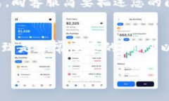 如果您在下载 TPWallet 应用时遇到问题